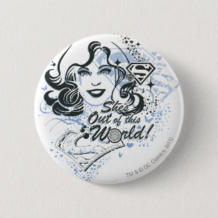 Supergirl She's Out of this World! 2 Inch Round Button