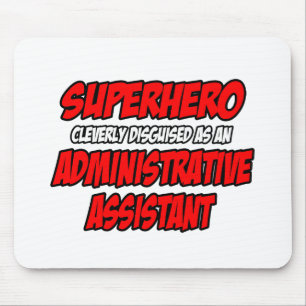 Superhero...Administrative Assistant Mouse Pad