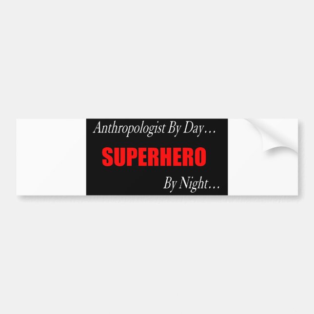 Superhero Anthropologist Bumper Sticker (Front)