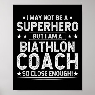 Superhero Biathlon Coach Funny Biathlon Coach Humo Poster
