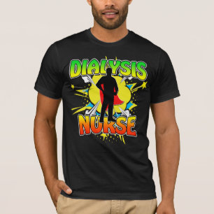 Superhero Dialysis Nurse Superheroes Wear Scrubs T-Shirt