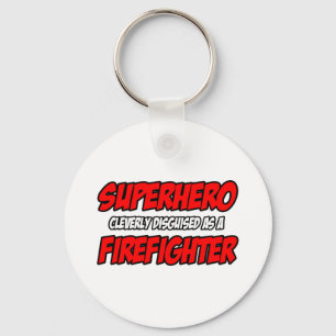 Superhero...Firefighter Keychain