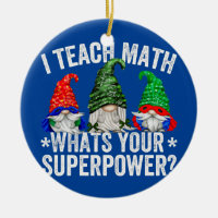Superhero Gnome For Women I Teach Math Whats Your