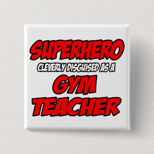 Superhero...Gym Teacher 2 Inch Square Button