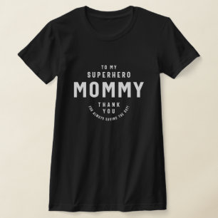 Superhero Mommy, Thank You for Saving the Day T-Shirt