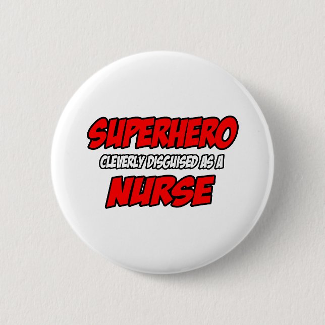 Superhero...Nurse 2 Inch Round Button (Front)