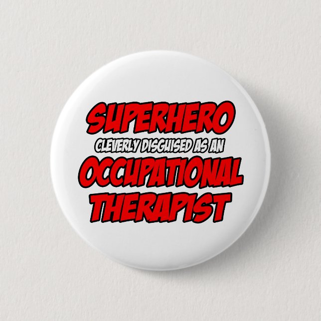 Superhero...Occupational Therapist 2 Inch Round Button (Front)