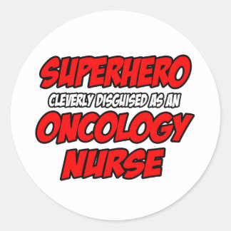 Superhero...Oncology Nurse Classic Round Sticker