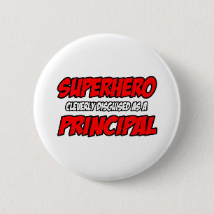 Superhero...Principal 2 Inch Round Button