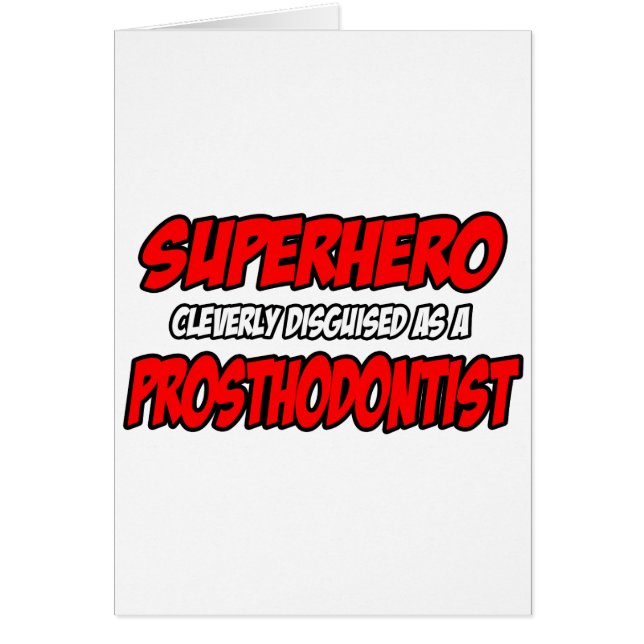 Superhero...Prosthodontiste (Devant)
