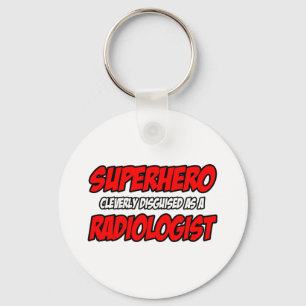 Superhero...Radiologist Keychain