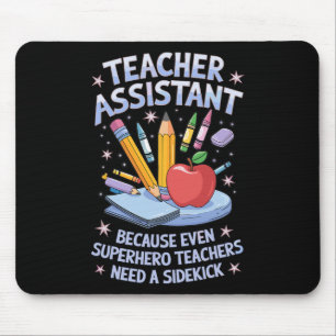 Superhero Sidekick Teaching Teach School Teacher I Mouse Pad
