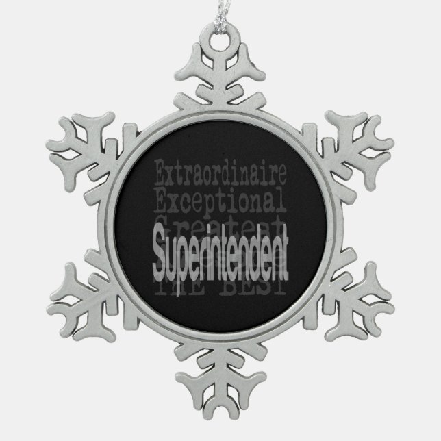 Superintendent Extraordinaire Snowflake Pewter Christmas Ornament (Front)