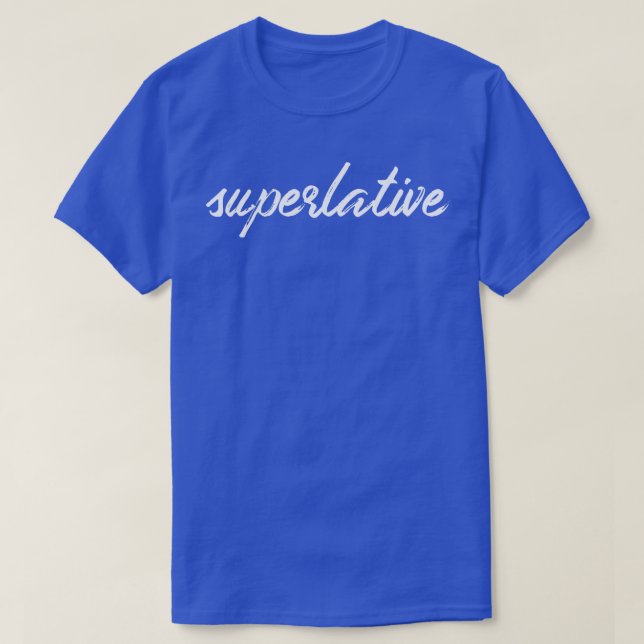 Superlative Calligraphy T-Shirt (Design Front)