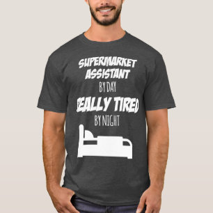 Supermarket Assistant Job Fun Gift for every Super T-Shirt