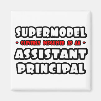 Supermodel .. Assistant Principal Magnet