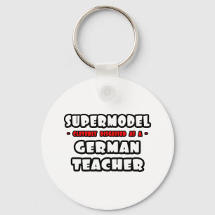 Supermodel .. German Teacher Keychain