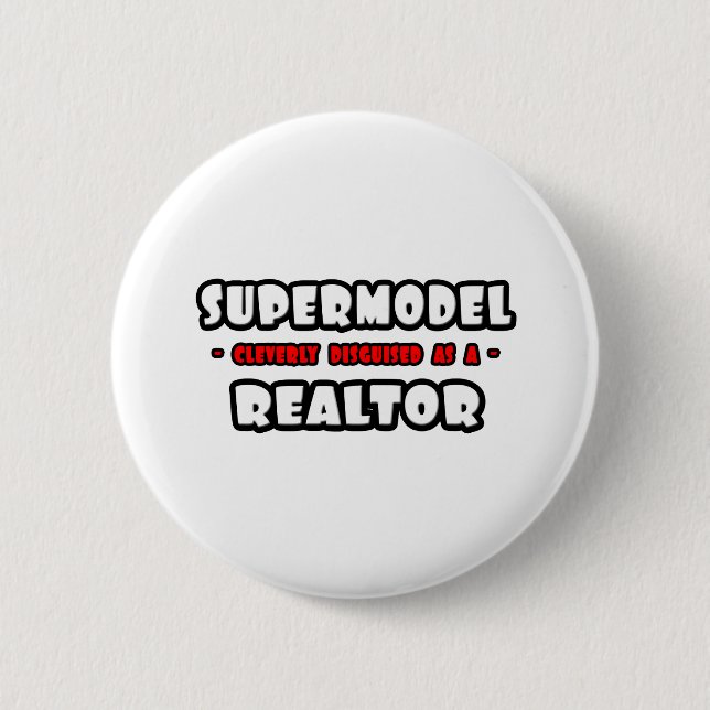 Supermodel .. Realtor 2 Inch Round Button (Front)