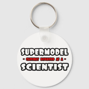 Supermodel .. Scientist Keychain