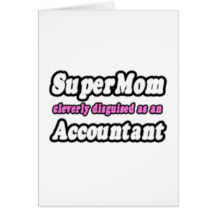 SuperMom...Accountant