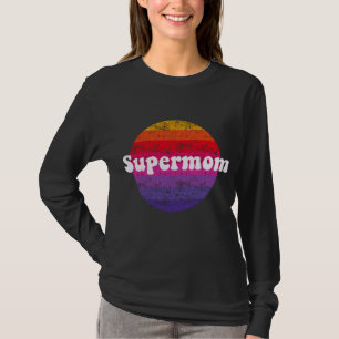 Supermom for best mother T-Shirt