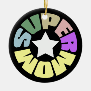 SuperMom: My mother is my super hero Ceramic Ornament