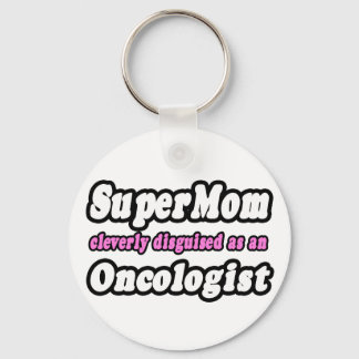 SuperMom...Oncologist Keychain