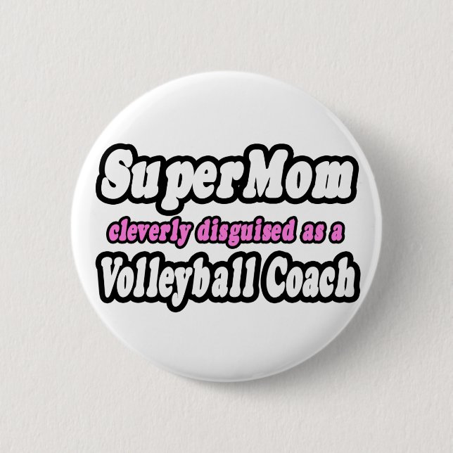SuperMom...Volleyball Coach 2 Inch Round Button (Front)