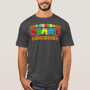 SuperMommio Funny Mom, Mommy, Mother Video Game Lo T-Shirt