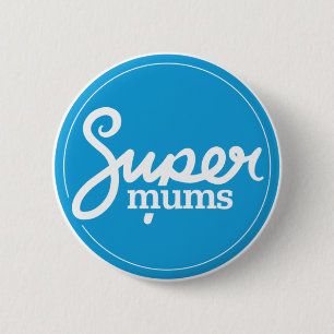 Supermums Badge - Blue 2 Inch Round Button