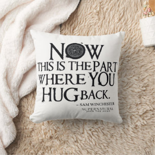 Supernatural "Hug Back" Quote Throw Pillow