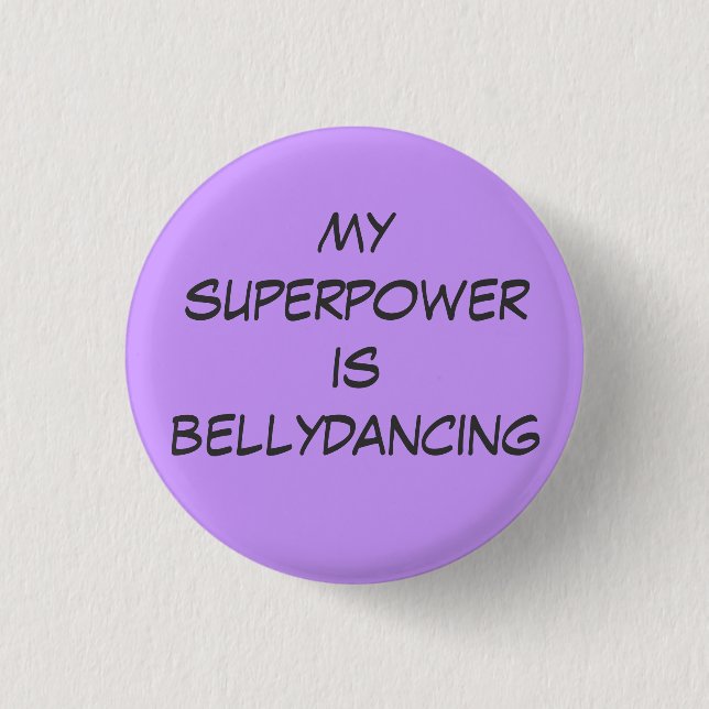 Superpower: bellydancing 1 inch round button (Front)