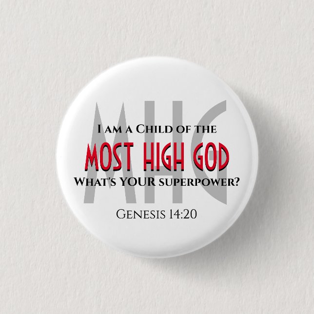 Superpower Christian CHILD OF MOST HIGH GOD 1 Inch Round Button (Front)