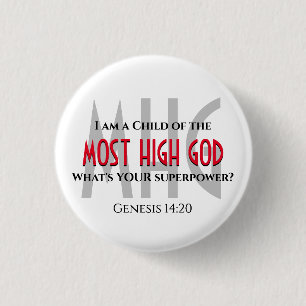 Superpower Christian CHILD OF MOST HIGH GOD 1 Inch Round Button