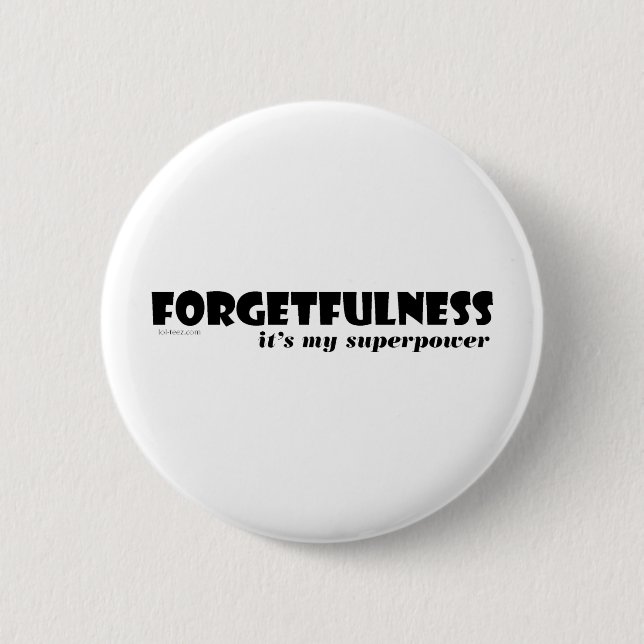 Superpower: Forgetfulness! 2 Inch Round Button (Front)