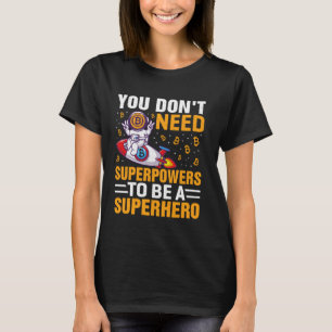 Superpower Hero Mining Bitcoin Nakamoto HODL Fiat T-Shirt