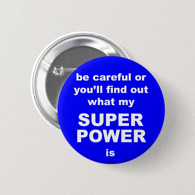 Superpower warning funny button (Front & Back)
