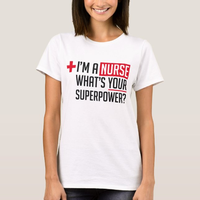 Superpowered Nurse T-Shirt (Front)