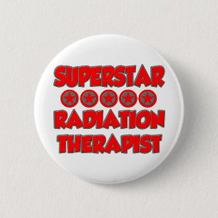 Superstar Radiation Therapist 2 Inch Round Button