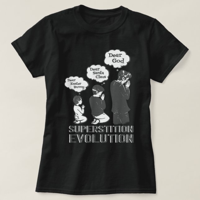 superstition evolution funny atheist agnostic  T-Shirt (Design Front)