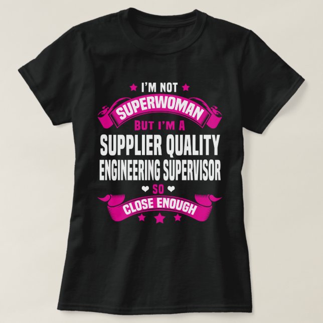 Supplier Quality Engineering Supervisor T-Shirt (Design Front)