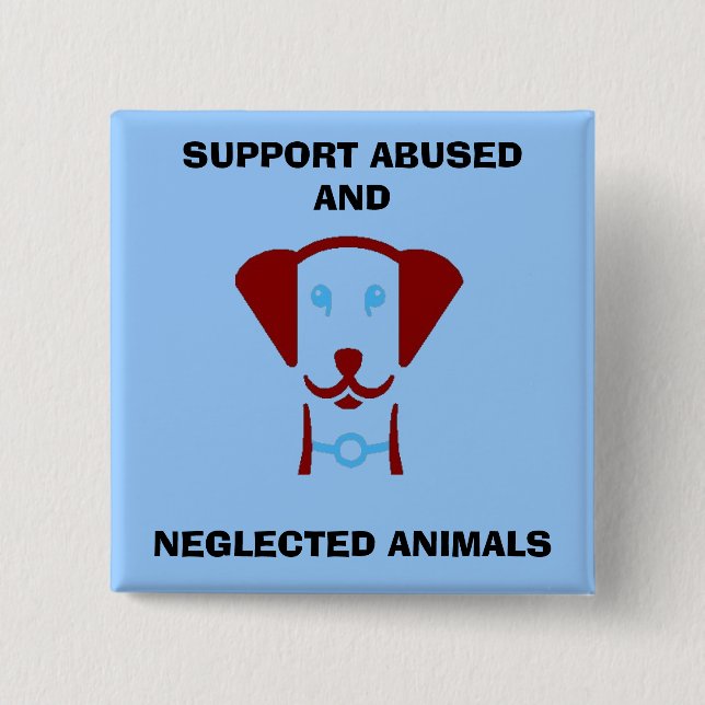 SUPPORT ABUSED AND, NEGLECTED AN... 2 INCH SQUARE BUTTON (Front)