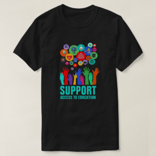 "Support Access To Education" Education Reform T-Shirt