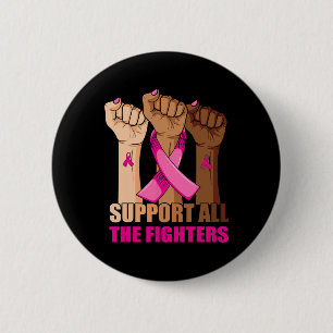 Support All The Fighters Breast Cancer Pink Ribbon 2 Inch Round Button