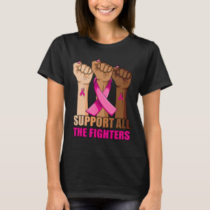 Support All The Fighters Breast Cancer Pink Ribbon T-Shirt