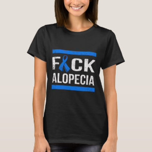 Support Alopecia awareness t  T-Shirt