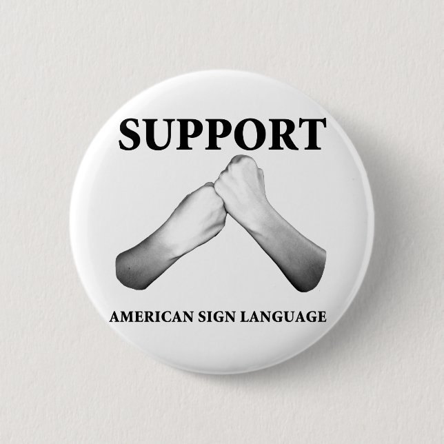 Support American Sign Language (front) 2 Inch Round Button (Front)