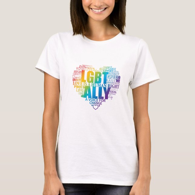 Support and be an Ally to the LGBT community! T-Shirt (Front)
