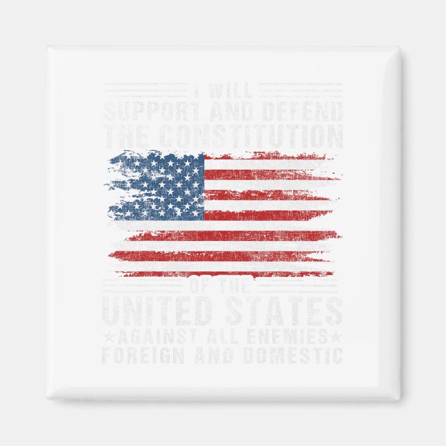 Support And Defend The Constitution - Us Flag 4th  Magnet (Front)