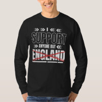 Support Anyone But England Top Anti England Footb